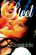 Un Monde De Rêve (1993) De Danielle Steel - Romantique