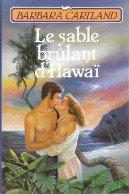 Le Sable Brûlant D'Hawaï (1986) De Barbara Cartland - Romantiek