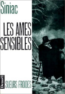 Les âmes Sensibles (1991) De Pierre Siniac - Autres & Non Classés