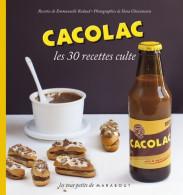Cacolac. Les 30 Recettes Culte (2012) De Emmanuelle Redaud - Gastronomie