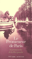 Le Promeneur De Paris : 10 Promenades De La Rive Gauche (2000) De Jérôme Godeau - Toerisme