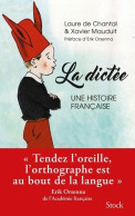La Dictée Une Histoire Française (2016) De Laure De Chantal - Autres & Non Classés