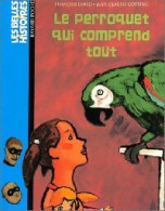 Le Perroquet Qui Comprend Tout (2003) De François David - Autres & Non Classés