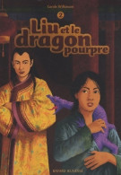 Liu Et Le Dragon Pourpre Tome II (2008) De Carole Wilkinson - Autres & Non Classés