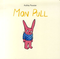 Mon Pull (2006) De Audrey Poussier - Autres & Non Classés
