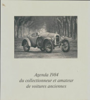 Agenda 1984 Du Collectionneur Et Amateur De Voitures Anciennes (1984) De Collectif - Reizen
