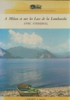 A Milan Et Sur Les Lacs De La Lombardie Avec Stendhal (0) De Collectif - Toerisme
