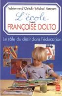 L'école Avec Françoise Dolto (1992) De Michel D'Ortoli - Psychologie/Philosophie