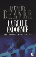 La Belle Endormie : Une Enquête De Kathryn Dance (2009) De Jeffery Deaver - Sonstige & Ohne Zuordnung