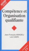 Compétence Et Organisation Qualifiante (1996) De Jean-François Amadieu - Economie