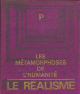 Les Métamorphoses De L'humanité 1850-1900 : Le Réalisme (1968) De Collectif - Geschichte