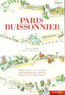 Paris Buissonnier : Promenades De Charme Pour Traverser La Capitale Hors Des Sentiers Battus. - Toerisme