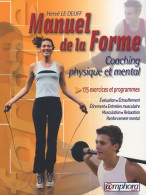 Le Manuel De La Forme : Coaching Physique Et Mental (2008) De Hervé Le Deuff - Santé