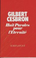 Huit Paroles Pour L'éternité (1978) De Gilbert Cesbron - Religion