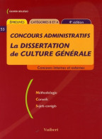 La Dissertation De Culture Générale : Concours Administratifs Catégories B Et A (2006) De Olivier Bellégo - 18+ Jaar