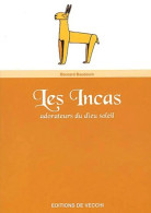 Les Incas : Les Adorateurs Du Dieu Soleil (2002) De Bernard Baudouin - Histoire