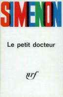 Le Petit Docteur (1964) De Georges Simenon - Andere & Zonder Classificatie