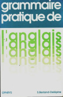 Grammaire Pratique De L'anglais (1990) De S. Berland-Delépine - Andere & Zonder Classificatie