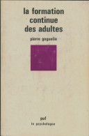 La Formation Continue Des Adultes (1983) De Pierre Goguelin - Other & Unclassified