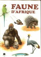 Faune D'Afrique (1989) De Jirì Félix - Animaux