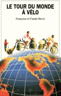 Le Tour Du Monde à Vélo (1995) De Françoise Hervé - Voyages