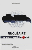 Nucléaire Le Débat Public Atomisé (2007) De Marie Masala - Natur