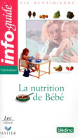 La Nutrition De Bébé (1998) De Collectif - Gastronomie