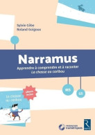 Narramus : La Chasse Au Caribou MS-GS + CD-Rom (2018) De Sylvie Cèbe - Non Classés