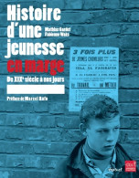 Histoire D'une Jeunesse En Marge : Du XIXe Siècle à Nos Jours (2015) De Mathias Gardet - Sciences