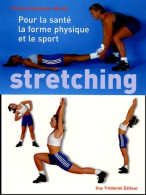 Stretching : Pour La Santé Le Fitness Et Le Sport (2005) De Chrissie Gallagher-Mundy - Gesundheit