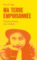 Ma Terre Empoisonnée (2016) De Tran To Nga - Geschiedenis