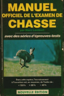 Manuel Officiel De L'examen De Chasse (1994) De Marc Lambert - Fischen + Jagen