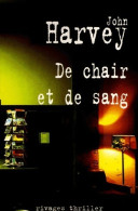 De Chair Et De Sang (2005) De John Harvey - Sonstige & Ohne Zuordnung