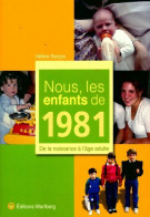 Nous Les Enfants De 1981. De La Naissance à L'âge Adulte (2012) De Hélène Rancon - Geschiedenis