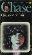 Question De Flair (1979) De James Hadley Chase - Sonstige & Ohne Zuordnung