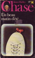 Un Beau Matin D'été (1979) De James Hadley Chase - Sonstige & Ohne Zuordnung