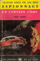 Un Certain Code (1960) De Fred Noro - Oud (voor 1960)