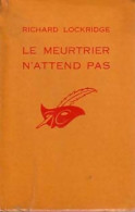 Le Meurtrier N'attend Pas (1966) De Richard Lockridge - Sonstige & Ohne Zuordnung