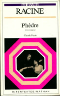 Racine. Phèdre, Texte Intégral, Commentaires Et Guides D'analyse (1984) De Claude Puzin - Autres & Non Classés