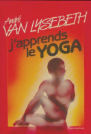 J'apprends Le Yoga (1989) De André Van Lysebeth - Gesundheit