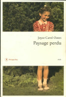 Paysage Perdu (2017) De Joyce Carol Oates - Sonstige & Ohne Zuordnung