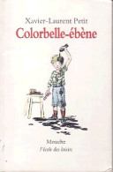 Colorbelle-ébène (1995) De Xavier-Laurent Petit - Autres & Non Classés