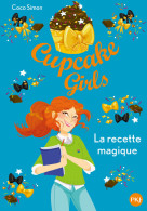 Cupcake Girls Tome IV : La Recette Magique (2015) De Coco Simon - Autres & Non Classés