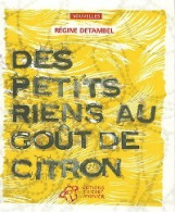 Des Petits Riens Au Goût De Citron (2008) De Régine Detambel - Sonstige & Ohne Zuordnung