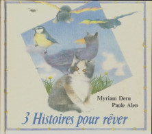3 Histoires Pour Rêver (1989) De Myriam Deru - Sonstige & Ohne Zuordnung
