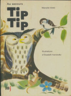 Au Secours Tip Tip (1968) De Marcelle Vérité - Sonstige & Ohne Zuordnung