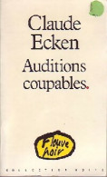 Auditions Coupables (1988) De Claude Ecken - Autres & Non Classés