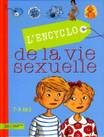 L'encyclo De La Vie Sexuelle 7-9 Ans (2008) De Jacqueline Kahn-Nathan - Other & Unclassified