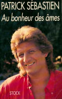 Au Bonheur Des âmes (1994) De Patrick Sébastien - Andere & Zonder Classificatie