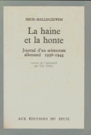 La Haine Et La Honte. Journal D'un Aristocrate Allemand. 1936-1944 (1969) De Friedrich - Geschiedenis